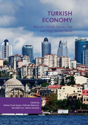 Turkish Economy: Between Middle Income Trap And High Income Status