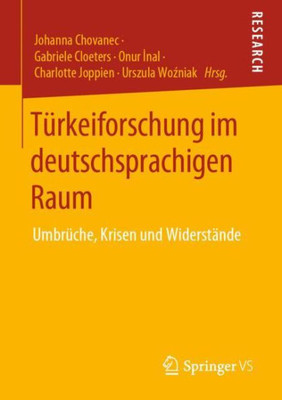 Türkeiforschung Im Deutschsprachigen Raum: Umbrüche, Krisen Und Widerstände (German Edition)