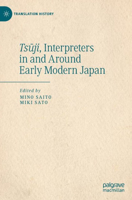 Tsuji, Interpreters In And Around Early Modern Japan (Translation History)