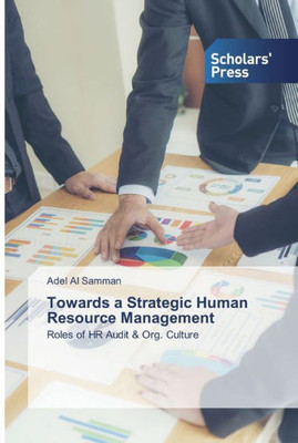 Towards A Strategic Human Resource Management: Roles Of Hr Audit & Org. Culture