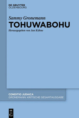 Tohuwabohu (Conditio Judaica, 92/2) (German Edition)