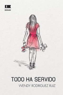 Todo Ha Servido (Spanish Edition)