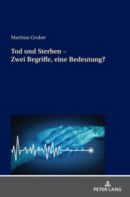 Tod Und Sterben  Zwei Begriffe, Eine Bedeutung? (German Edition)