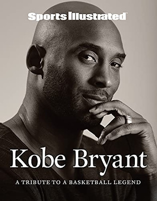 Sports Illustrated Kobe Bryant: A Tribute To A Basketball Legend