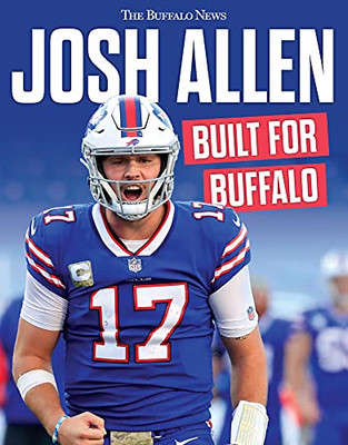 Josh Allen: Built For Buffalo