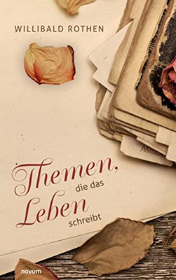 Themen, Die Das Leben Schreibt (German Edition)
