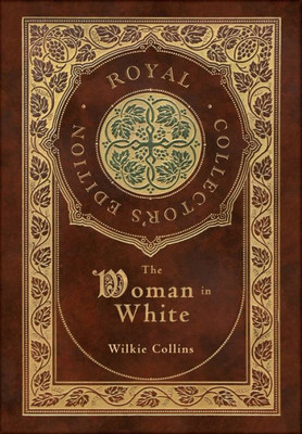 The Woman In White (Royal Collector's Edition) (Case Laminate Hardcover With Jacket)