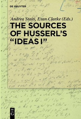 The Sources Of HusserlS Ideas I