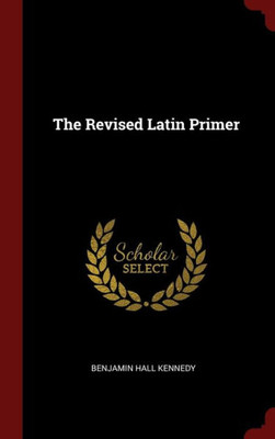 The Revised Latin Primer