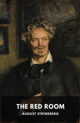 The Red Room: A Swedish Novel By August Strindberg