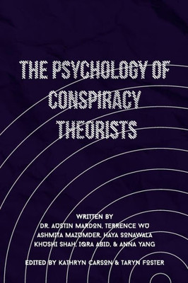 The Psychology Of Conspiracy Theorists