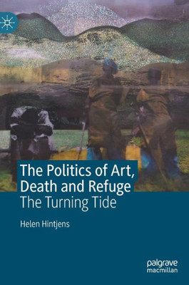 The Politics Of Art, Death And Refuge: The Turning Tide