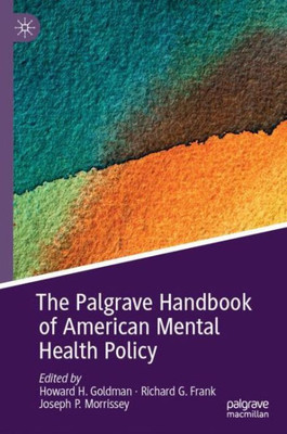 The Palgrave Handbook Of American Mental Health Policy