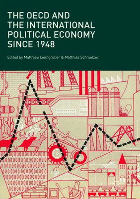 The Oecd And The International Political Economy Since 1948