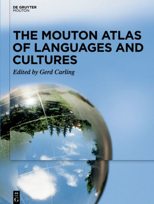 The Mouton Atlas Of Languages And Cultures