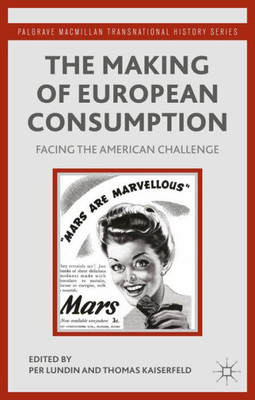 The Making Of European Consumption: Facing The American Challenge (Palgrave Macmillan Transnational History Series)