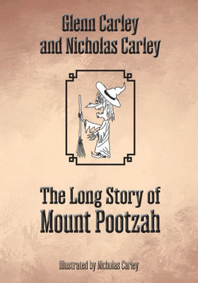 The Long Story Of Mount Pootzah (The Long Stories)