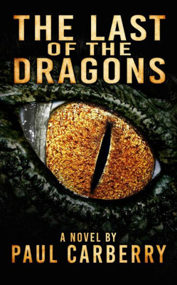 The Last Of The Dragons (Carberry's Cryptozoology)