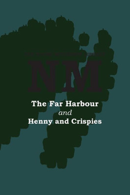 The Far Harbour With Henny And Crispies (Naomi Mitchison Library)