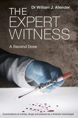 The Expert Witness: A Second Dose