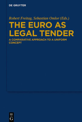 The Euro As Legal Tender: A Comparative Approach To A Uniform Concept