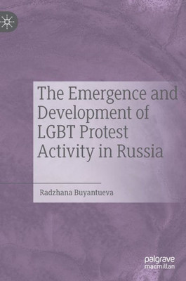 The Emergence And Development Of Lgbt Protest Activity In Russia