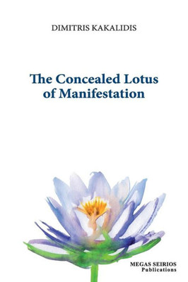 The Concealed Lotus Of Manifestation