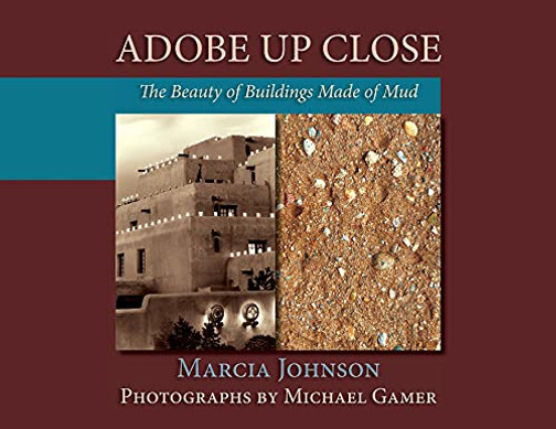 Adobe Up Close, The Beauty Of Buildings Made Of Mud
