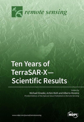 Ten Years Of Terrasar-X- Scientific Results