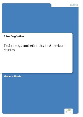 Technology And Ethnicity In American Studies