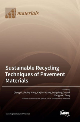 Sustainable Recycling Techniques Of Pavement Materials