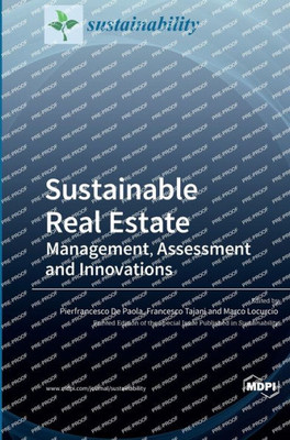 Sustainable Real Estate: Management, Assessment And Innovations