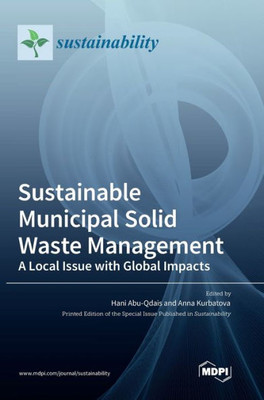 Sustainable Municipal Solid Waste Management: A Local Issue With Global Impacts