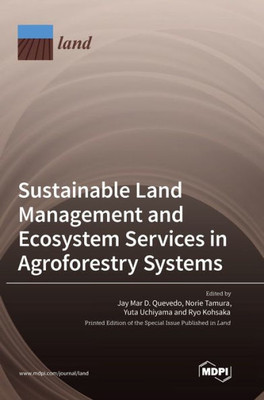Sustainable Land Management And Ecosystem Services In Agroforestry Systems Sustainable Land Management And Ecosystem Services In Agroforestry Systems
