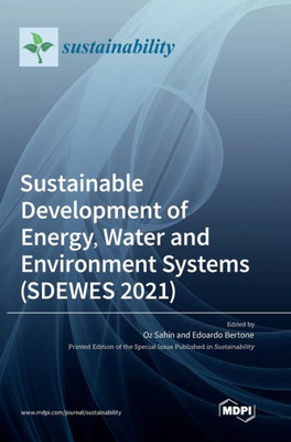 Sustainable Development Of Energy, Water And Environment Systems (Sdewes 2021)