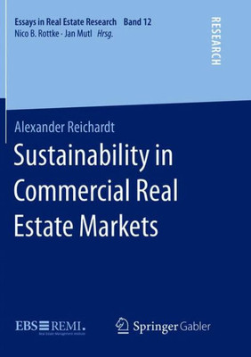 Sustainability In Commercial Real Estate Markets (Essays In Real Estate Research)