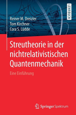 Streutheorie In Der Nichtrelativistischen Quantenmechanik: Eine Einführung (German Edition)