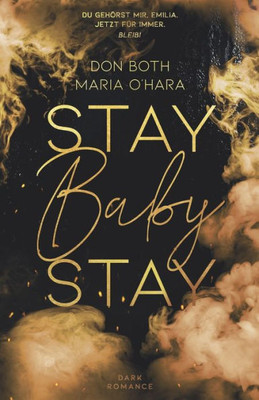 Stay Baby Stay (Mason & Emilia) (German Edition)