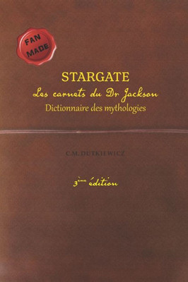 Stargate: Les Carnets Du Dr Jackson (French Edition)
