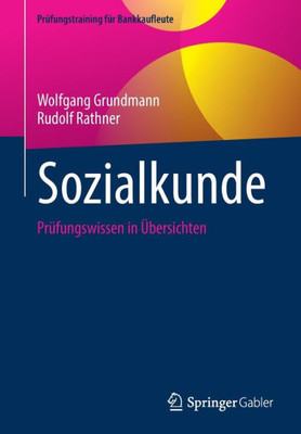 Sozialkunde: Prüfungswissen In Übersichten (Prüfungstraining Für Bankkaufleute) (German Edition)