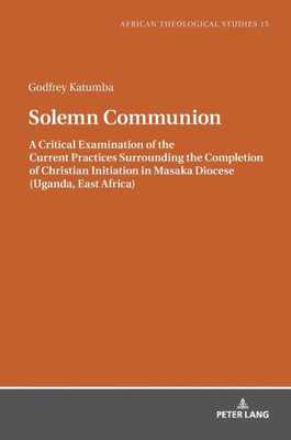 Solemn Communion (African Theological Studies / Etudes Théologiques Africaines)