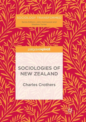 Sociologies Of New Zealand (Sociology Transformed)