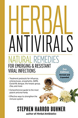 Herbal Antivirals, 2Nd Edition: Natural Remedies For Emerging & Resistant Viral Infections