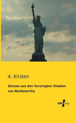 Skizzen Aus Den Vereinigten Staaten Von Nordamerika (German Edition)