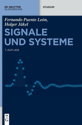 Signale Und Systeme (De Gruyter Studium) (German Edition)