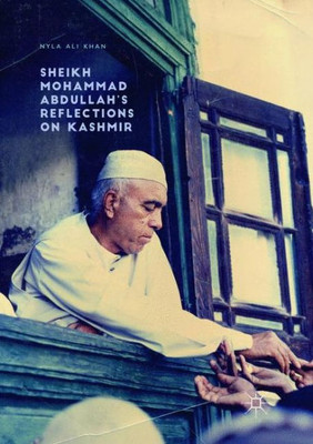 Sheikh Mohammad AbdullahS Reflections On Kashmir