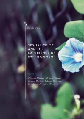 Sexual Crime And The Experience Of Imprisonment