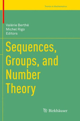 Sequences, Groups, And Number Theory (Trends In Mathematics)