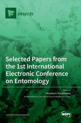 Selected Papers From The 1St International Electronic Conference On Entomology