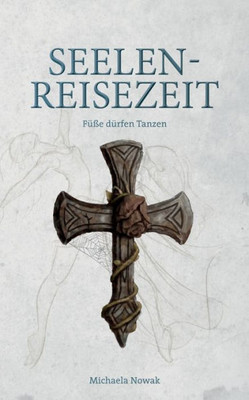 Seelen-Reisezeit (German Edition)